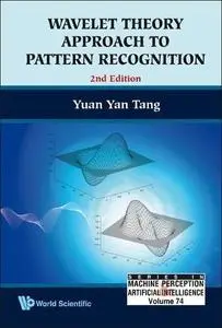 Wavelet theory approach to pattern recognition (2nd edition of "Wavelet theory and its application to pattern recognition") (Re