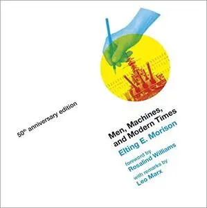 Men, Machines, and Modern Times: 50th Anniversary Edition  [Audiobook]