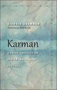 Karman: A Brief Treatise on Action, Guilt, and Gesture