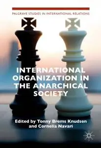 International Organization in the Anarchical Society: The Institutional Structure of World Order (Repost)