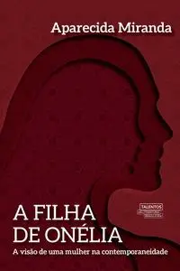 «A filha de Onélia» by Aparecida Miranda