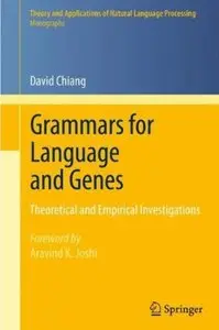David Chiang, "Grammars for Language and Genes: Theoretical and Empirical Investigations" (repost)