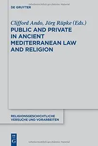 Public and Private in Ancient Mediterranean Law and Religion