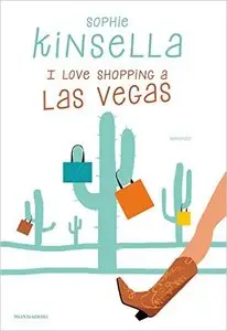 Sophie Kinsella - I love shopping a Las Vegas