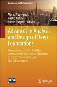 Advances in Analysis and Design of Deep Foundations: Proceedings of the 1st GeoMEast International Congress and Exhibition