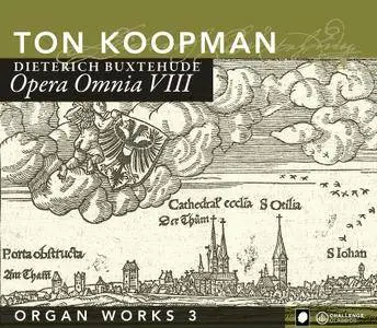 Ton Koopman - Buxtehude: Opera Omnia VIII (Organ Works 3) (2008)
