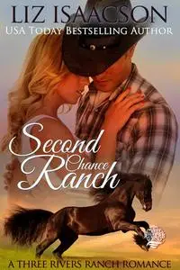 «Second Chance Ranch» by Liz Isaacson