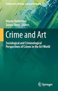 Crime and Art: Sociological and Criminological Perspectives of Crimes in the Art World