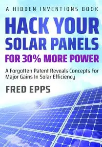 Hack Your Solar Panels for 30% More Power