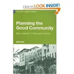 Planning the Good Community: New Urbanisms in Theory and Practice (The Rtpi Library Series)
