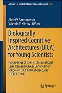 Biologically Inspired Cognitive Architectures: Proceedings of the First International Early Research Career
