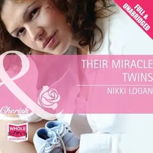 «Their Miracle Twins» by Nikki Logan