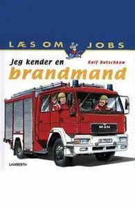 «Jeg kender en brandmand» by Ralf Butschkow