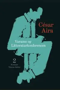 «Varamo + Litteraturkonferencen» by César Aira