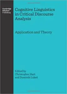 Cognitive Linguistics in Critical Discourse Analysis: Application and Theory