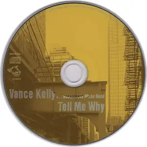 Vance Kelly & His Backstreet Blues Band - Tell Me Why (2012) [Chicago Blues Session Vol. 80]
