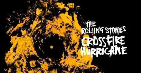 The Rolling Stones - Crossfire Hurricane - by Brett Morgen (2012)