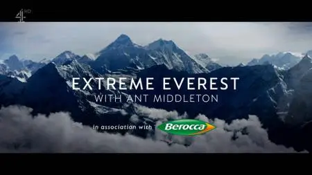 Ch4. - Extreme Everest with Ant Middleton (2018)