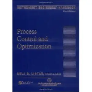 Instrument Engineers' Handbook, Vol. 2: Process Control and Optimization (repost)