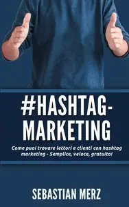 Sebastian Merz - # Hashtag-Marketing