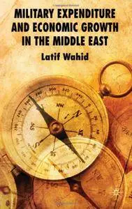 Military Expenditure and Economic Growth in the Middle East (Repost)