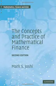 The Concepts and Practice of Mathematical Finance (Mathematics, Finance and Risk) (repost)