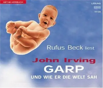 John Irving - Garp und wie er die Welt sah