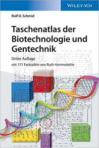 Taschenatlas der Biotechnologie und Gentechnik, Dritte Auflage