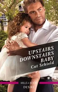 «Upstairs Downstairs Baby» by Cat Schield