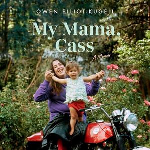 My Mama, Cass: A Memoir [Audiobook]