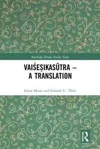 Vaiśeṣikasūtra: A Translation (Routledge Hindu Studies)
