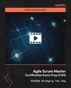 Agile Scrum Master Certification Exam Prep (CSM)