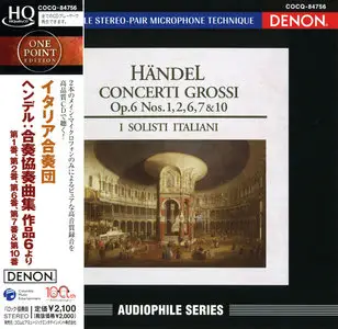 I Solisti Italiani: Handel - Concerti Grossi Op. 6, Nos. 1, 2, 6, 7, 10 (1989) [2010, Japan HQCD, COCQ-84756]