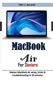 MacBook Air For Seniors: Master MacBook Air setup, tricks & troubleshooting in 10 minutes