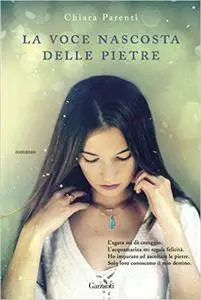 Chiara Parenti - La voce nascosta delle pietre