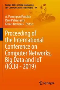 Proceeding of the International Conference on Computer Networks, Big Data and IoT (ICCBI - 2019) (Repost)