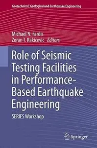 Role of Seismic Testing Facilities in Performance-Based Earthquake Engineering: SERIES Workshop (Repost)