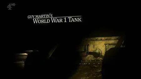 Channel 4 - Guy Martin's WWI Tank (2017)