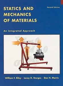Statics and Mechanics of Materials: An Integrated Approach, 2nd Edition