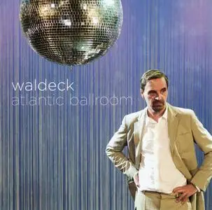 Waldeck - Atlantic Ballroom (2018)