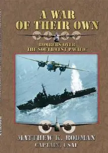 A War of Their Own Bombers Over the Southwest Pacific