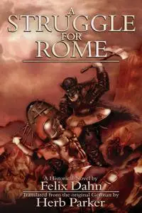 «A Struggle for Rome» by Felix Dahn