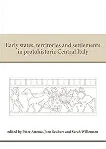 Early states, territories and settlements in protohistoric Central Italy