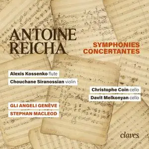 Christophe Coin, Chouchane Siranossian, Alexis Kossenko & Davit Melkonyan - Antoine Reicha: Symphonies Concertantes (2020)