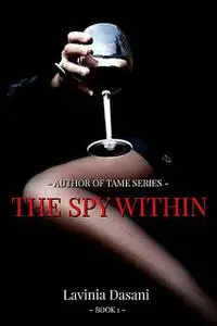 «The Spy Within» by Adassa Lavinia K. Dasani