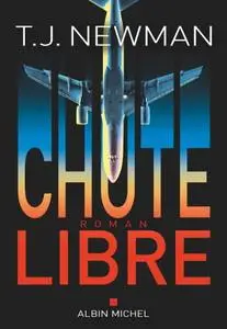 T.J. Newman, "Chute libre"