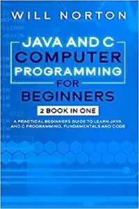 Java ans C computer programming for beginners