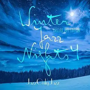 VA - Jazz Only Jazz Winter Jazz Nights Vol 4 (2017)