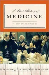 A Short History of Medicine (Modern Library Chronicles)