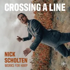 Nick Scholten - Crossing a line (2021) [Official Digital Download 24/88]